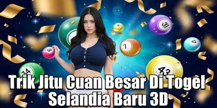 Trik Jitu Cuan Besar Di Togel Selandia Baru 3D Trik Jitu Cuan Besar Di Togel Selandia Baru 3D