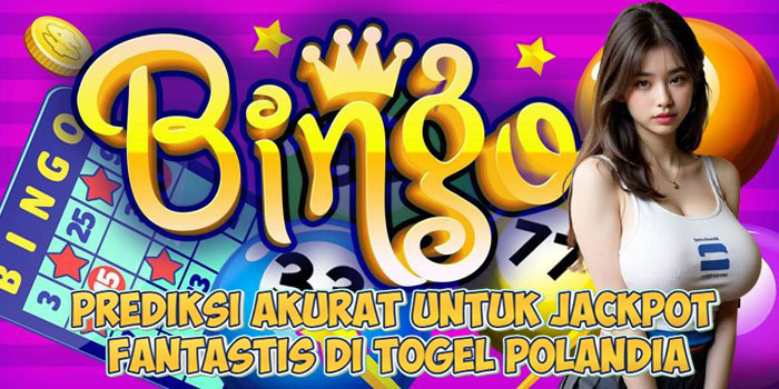 Prediksi Akurat untuk Jackpot Fantastis di Togel Polandia