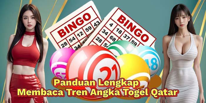Cara Cerdas Memaksimalkan Prediksi Angka di Togel Qatar
